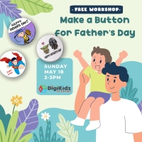 Free Workshop: Make a Father's Day Button